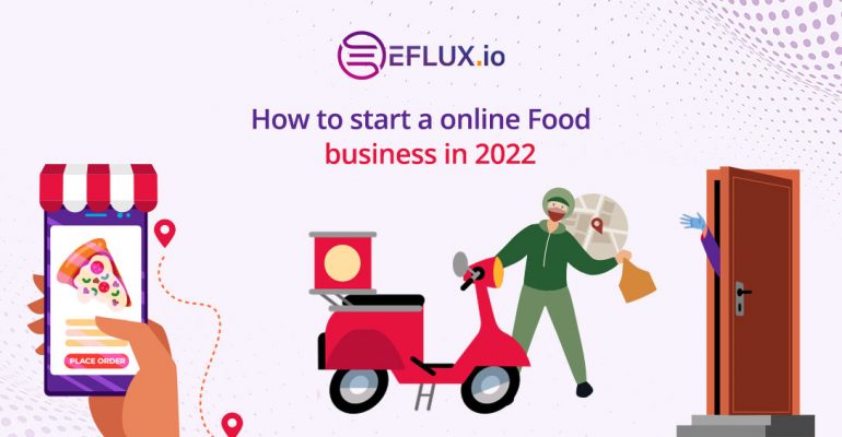 HOW TO SET UP AN ONLINE FOOD BUSINESS IN 2022